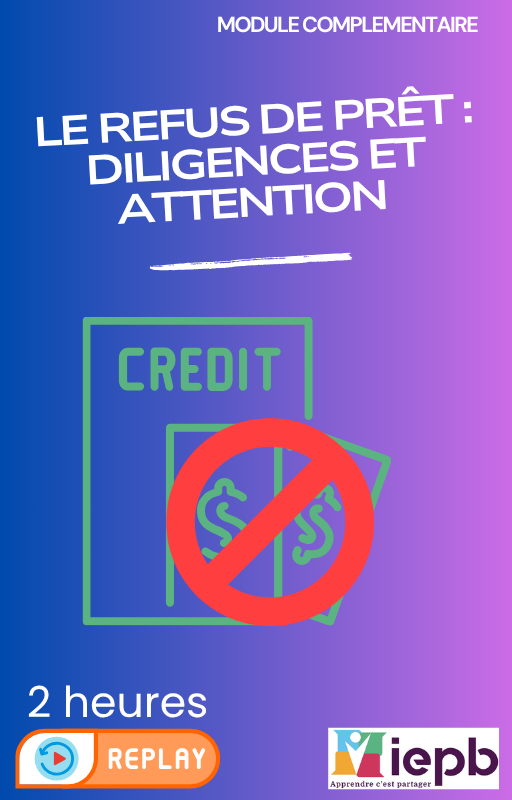 Attestation de refus de prêt : zone à risque pour le Courtier en crédit.