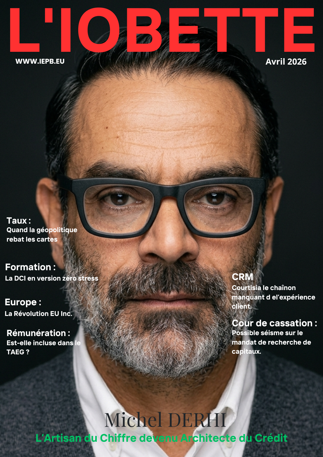 Michel DERHI : L’Artisan du Chiffre devenu Architecte du Crédit